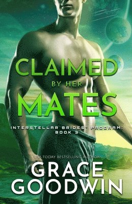 Grace Goodwin - Claimed by Her Mates, Häftad