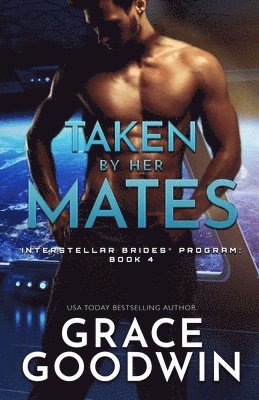 Grace Goodwin - Taken by Her Mates, Häftad