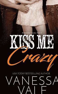 Vanessa Vale - Kiss Me Crazy, Häftad