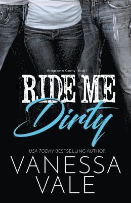 Vanessa Vale - Ride Me Dirty, Häftad
