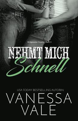 Vanessa Vale - Nehmt mich schnell, Häftad