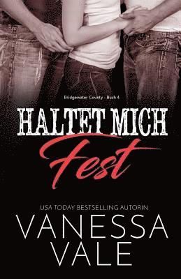 Vanessa Vale - Haltet mich fest, Häftad