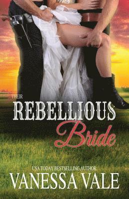 Vanessa Vale - Their Rebellious Bride, Häftad