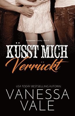 Vanessa Vale - Küsst Mich Verrückt, Häftad