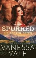 Vanessa Vale - Spurred - die Sporen geben, Häftad