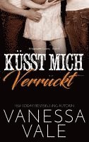 Vanessa Vale - Küsst Mich Verrückt, Häftad
