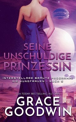 Grace Goodwin - Seine unschuldige Prinzessin, Häftad