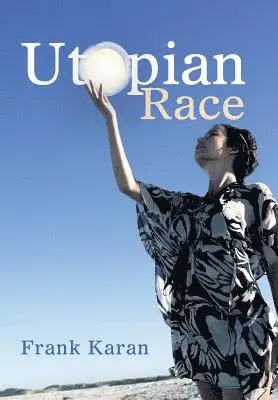 Frank Karan - Utopian Race, Inbunden. Tillgänglighet: Lägg i varukorg