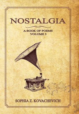Sophia Z Kovachevich - Nostalgia, Inbunden. Tillgänglighet: Lägg i varukorg