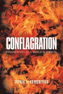 Sophia Z Kovachevich - Conflagration, Häftad. Tillgänglighet: Lägg i varukorg