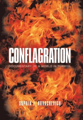 Sophia Z Kovachevich - Conflagration, Inbunden. Tillgänglighet: Lägg i varukorg