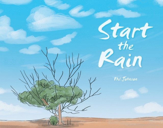 Phil Johnson - Start the Rain, E-bok