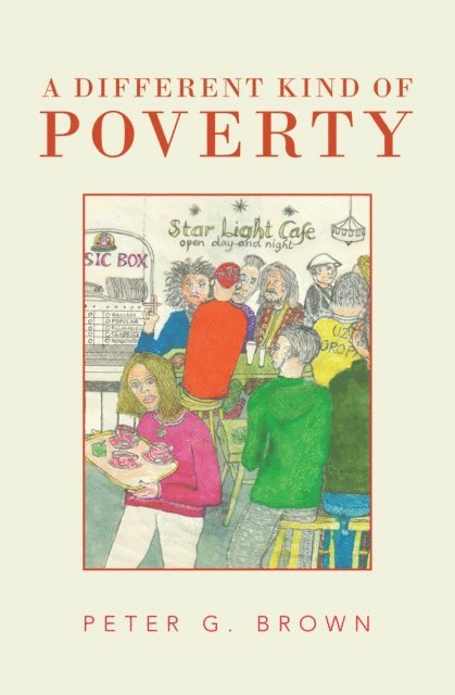 Peter G. Brown - Different Kind of Poverty, E-bok