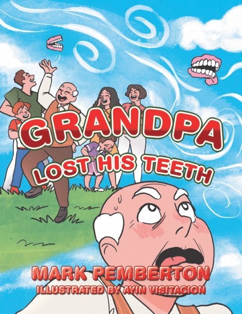 Mark Pemberton - Grandpa Lost His Teeth, E-bok