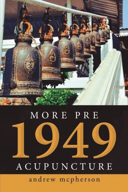 Andrew McPherson - More Pre 1949 Acupuncture, E-bok