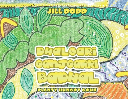Jill Dodd - Dhalgari Ganjgarri Badhal, Häftad