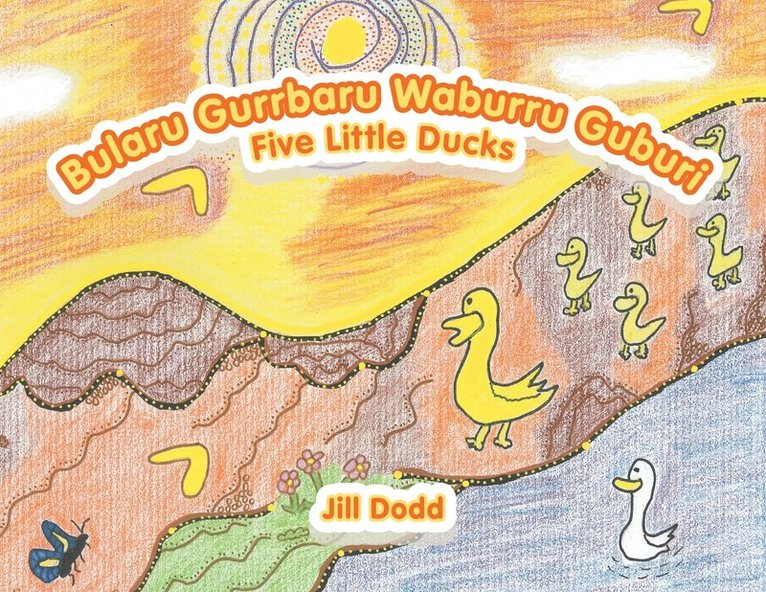 Jill Dodd - Bularu Gurrbaru Waburru Guburi, Häftad