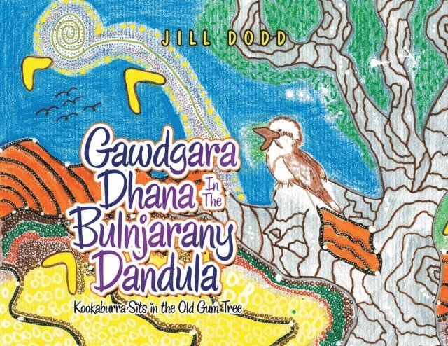 Jill Dodd - Gawdgara Dhana in the Bulnjarany Dandula, E-bok
