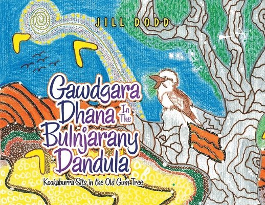 Jill Dodd - Gawdgara Dhana in the Bulnjarany Dandula, Häftad