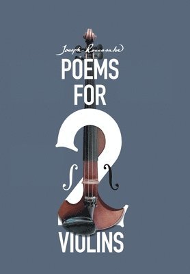 Joseph Roccasalvo - Poems for Two Violins, Inbunden