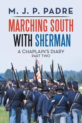 M J P Padre - Marching South with Sherman, Häftad. Tillgänglighet: Lägg i varukorg