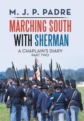 M J P Padre - Marching South with Sherman, Inbunden. Tillgänglighet: Lägg i varukorg