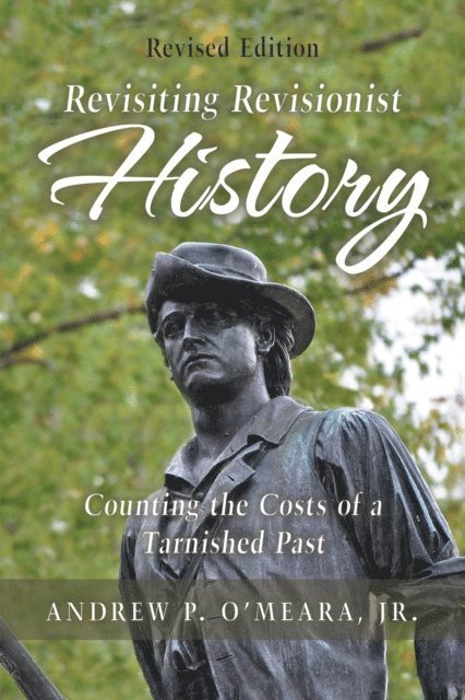 Andrew P. O'Meara Jr. - Revisiting Revisionist History, E-bok. Tillgänglighet: Lägg i varukorg