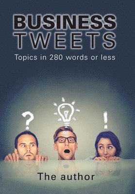 The Author - Business Tweets, Inbunden