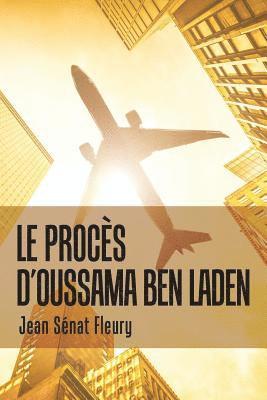 Jean Sénat Fleury - Procès D'Oussama Ben Laden, Häftad