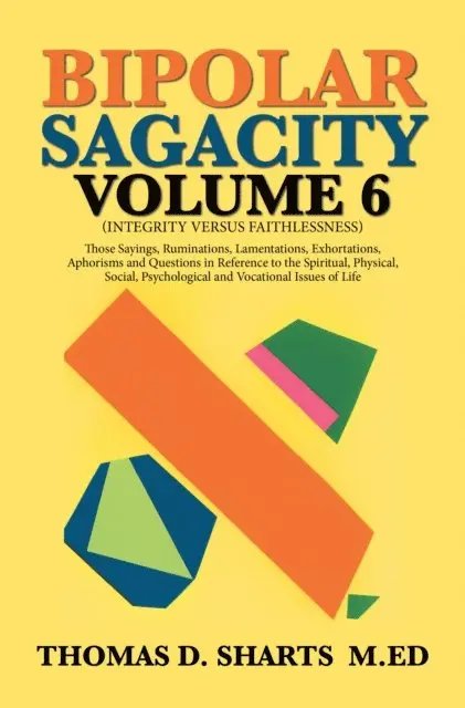 Thomas D. Sharts M.Ed - Bipolar Sagacity Volume 6, E-bok. Tillgänglighet: Lägg i varukorg