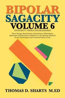 Thomas D Sharts M Ed - Bipolar Sagacity Volume 6, Häftad. Tillgänglighet: Lägg i varukorg