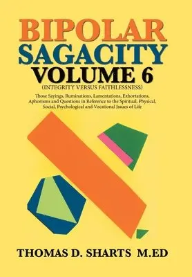 Thomas D Sharts M Ed - Bipolar Sagacity Volume 6, Inbunden. Tillgänglighet: Lägg i varukorg