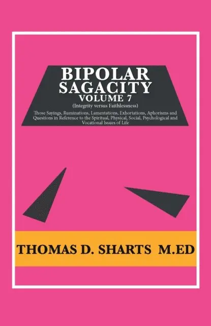 Thomas D. Sharts M.Ed - Bipolar Sagacity Volume 7, E-bok. Tillgänglighet: Lägg i varukorg