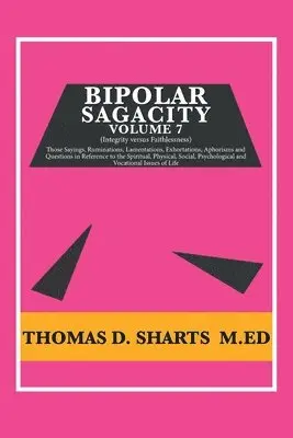 Thomas D Sharts M Ed - Bipolar Sagacity Volume 7, Häftad. Tillgänglighet: Lägg i varukorg