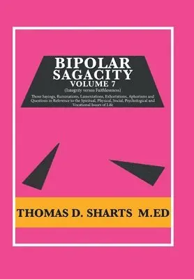 Thomas D Sharts M Ed - Bipolar Sagacity Volume 7, Inbunden. Tillgänglighet: Lägg i varukorg