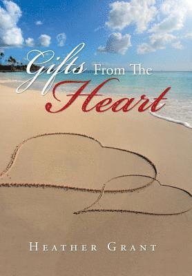 Heather Grant - Gifts from the Heart, Inbunden