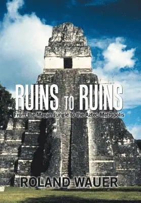 Roland Wauer - Ruins to Ruins, Inbunden. Tillgänglighet: Lägg i varukorg