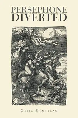 Celia Crotteau - Persephone Diverted, Häftad. Tillgänglighet: Lägg i varukorg