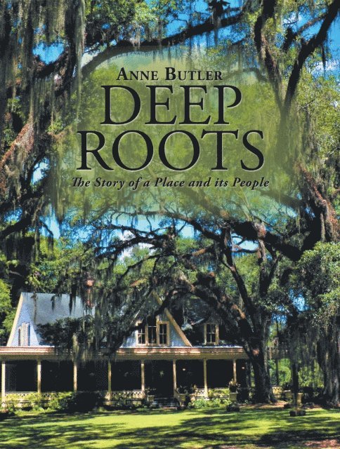 Anne Butler - Deep Roots, E-bok