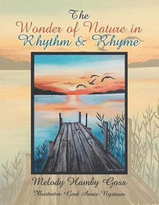 Melody Hamby Goss - Wonder of Nature in Rhythm & Rhyme, Häftad. Tillgänglighet: Lägg i varukorg