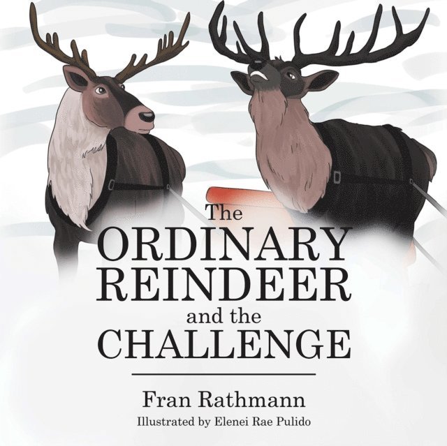 Fran Rathmann - Ordinary Reindeer and  the Challenge, E-bok