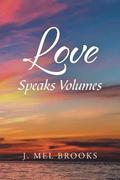 Love Speaks Volumes