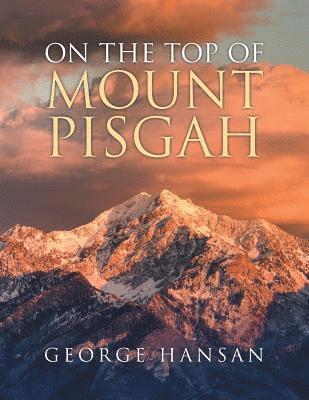 George Hansan - On the Top of Mount Pisgah, Häftad