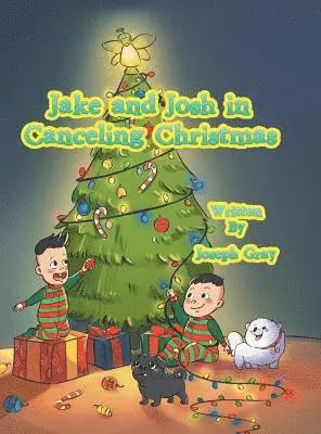 Joseph Gray - Jake and Josh in Canceling Christmas, Inbunden. Tillgänglighet: Lägg i varukorg