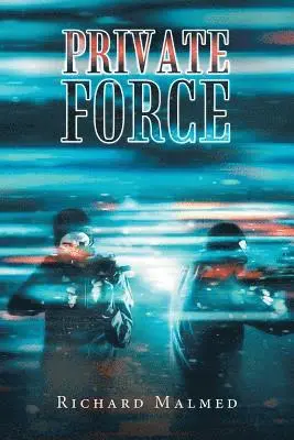 Richard Malmed - Private Force, Häftad. Tillgänglighet: Lägg i varukorg