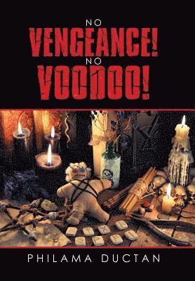 Philama Ductan - No Vengeance! No Voodoo!, Inbunden. Tillgänglighet: Lägg i varukorg