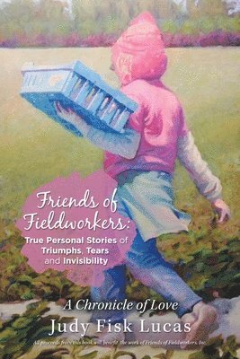 Judy Fisk Lucas - Friends of Fieldworkers, Häftad