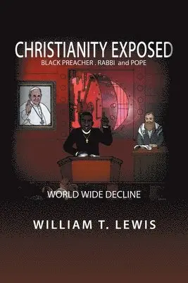 William T Lewis - Christianity Exposed, Häftad. Tillgänglighet: Lägg i varukorg