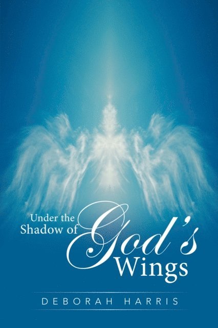 Deborah Harris - Under the Shadow of God's Wings, E-bok