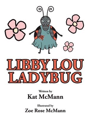 Kat McMann - Libby Lou Ladybug, Häftad. Tillgänglighet: Lägg i varukorg